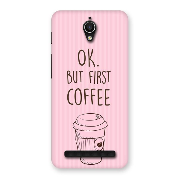 But First Coffee (Pink) Back Case for Zenfone Go