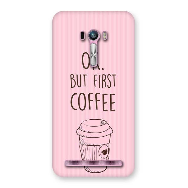 But First Coffee (Pink) Back Case for Zenfone Selfie