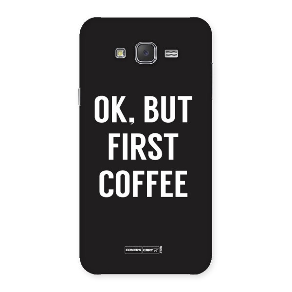 But First Coffee Back Case for Galaxy J7