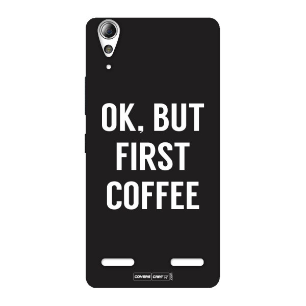 But First Coffee Back Case for Lenovo A6000 Plus