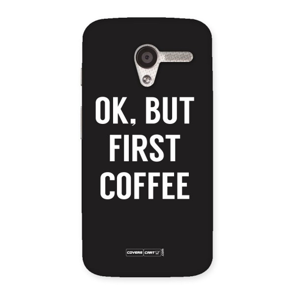 But First Coffee Back Case for Moto X