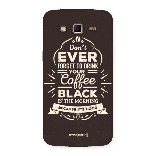 Morning Coffee Love Back Case for Samsung Galaxy Grand 2