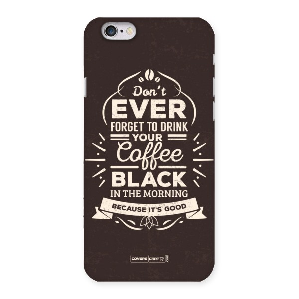 Morning Coffee Love Back Case for iPhone 6 6S