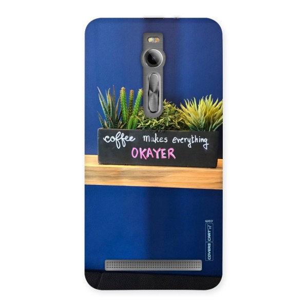 Coffee Makes Everything Okayer Back Case for Asus Zenfone 2