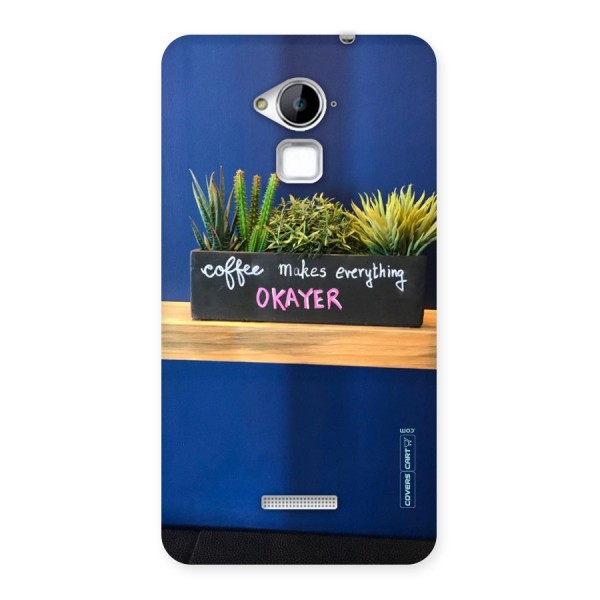 Coffee Makes Everything Okayer Back Case for Coolpad Note 3