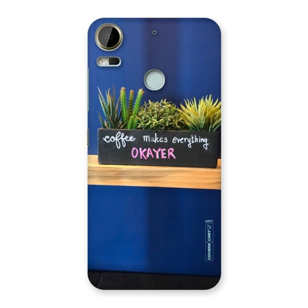 Coffee Makes Everything Okayer Back Case for Desire 10 Pro