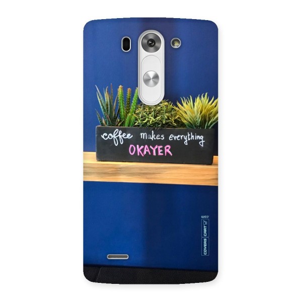 Coffee Makes Everything Okayer Back Case for LG G3 Beat