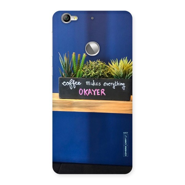 Coffee Makes Everything Okayer Back Case for LeTV Le 1s
