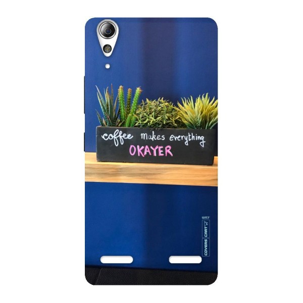Coffee Makes Everything Okayer Back Case for Lenovo A6000
