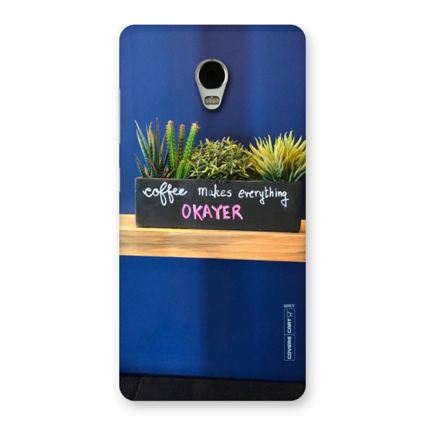 Coffee Makes Everything Okayer Back Case for Lenovo Vibe P1