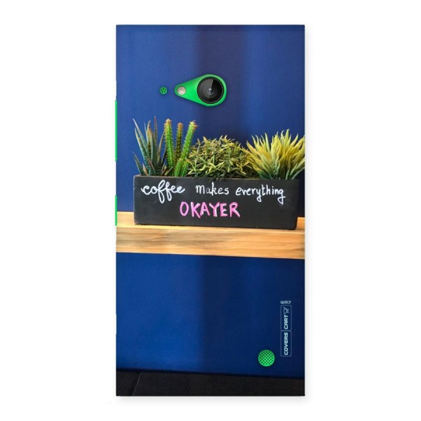 Coffee Makes Everything Okayer Back Case for Lumia 730