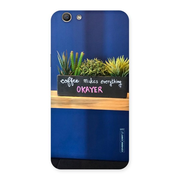 Coffee Makes Everything Okayer Back Case for Oppo F1s