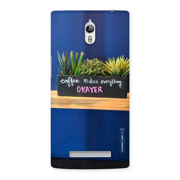 Coffee Makes Everything Okayer Back Case for Oppo Find 7
