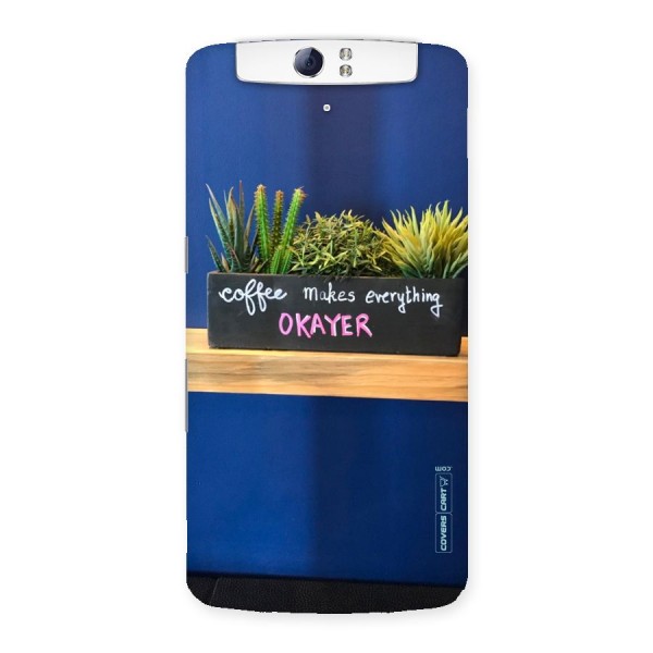 Coffee Makes Everything Okayer Back Case for Oppo N1