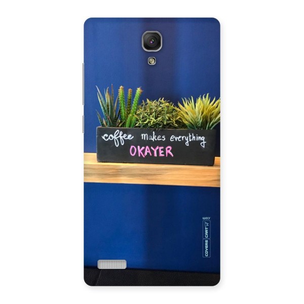 Coffee Makes Everything Okayer Back Case for Redmi Note