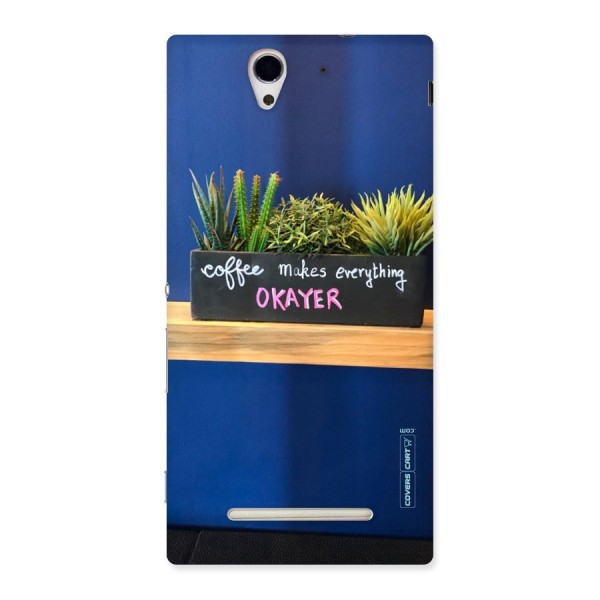 Coffee Makes Everything Okayer Back Case for Sony Xperia C3