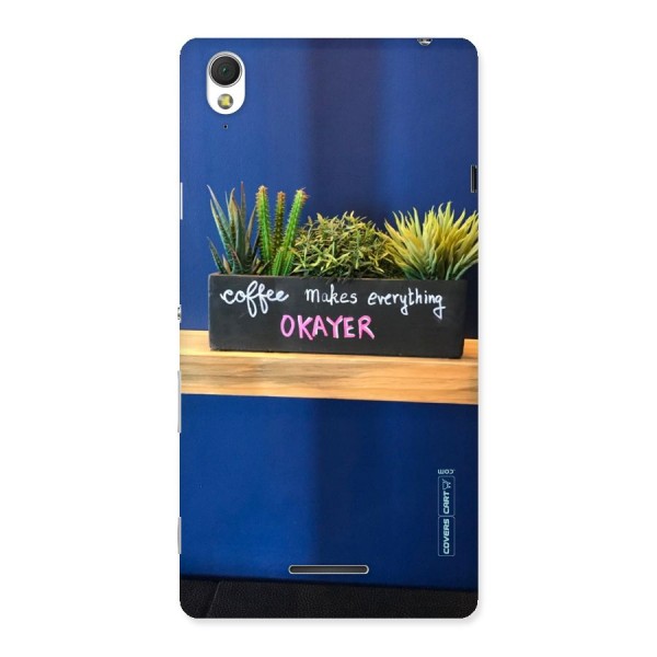 Coffee Makes Everything Okayer Back Case for Sony Xperia T3