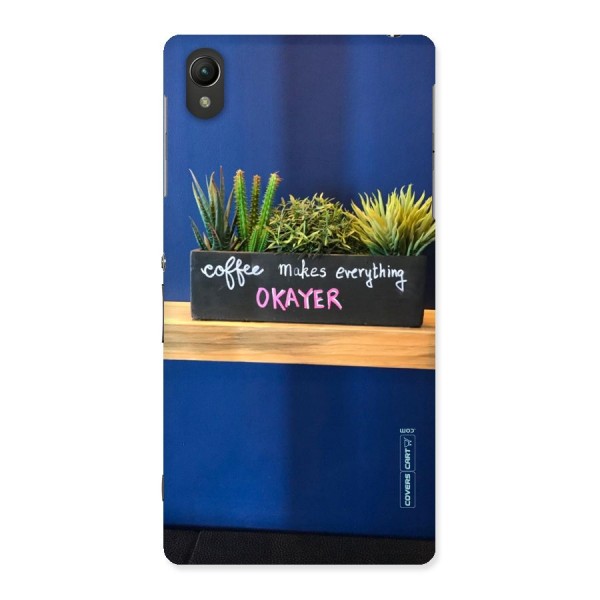Coffee Makes Everything Okayer Back Case for Sony Xperia Z2