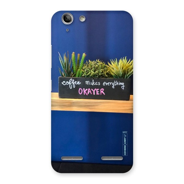Coffee Makes Everything Okayer Back Case for Vibe K5