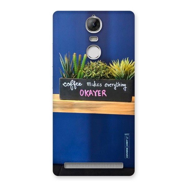 Coffee Makes Everything Okayer Back Case for Vibe K5 Note