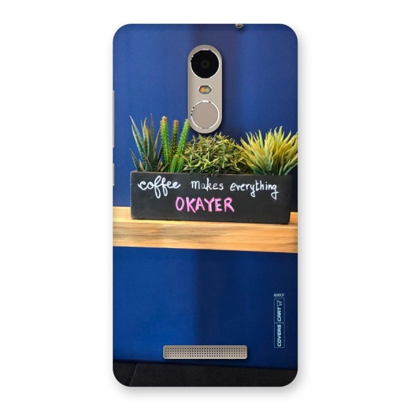Coffee Makes Everything Okayer Back Case for Xiaomi Redmi Note 3
