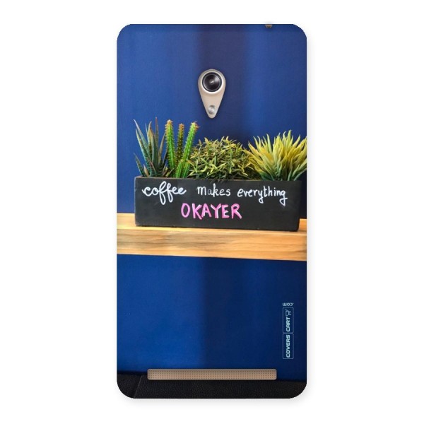 Coffee Makes Everything Okayer Back Case for Zenfone 6