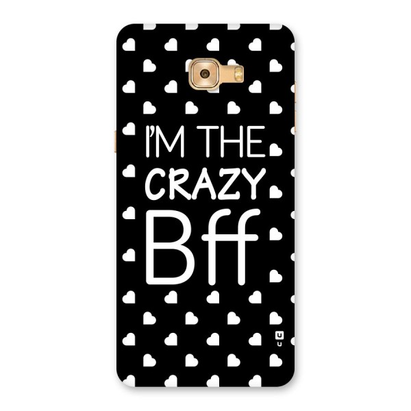 Crazy Bff Back Case for Galaxy C9 Pro