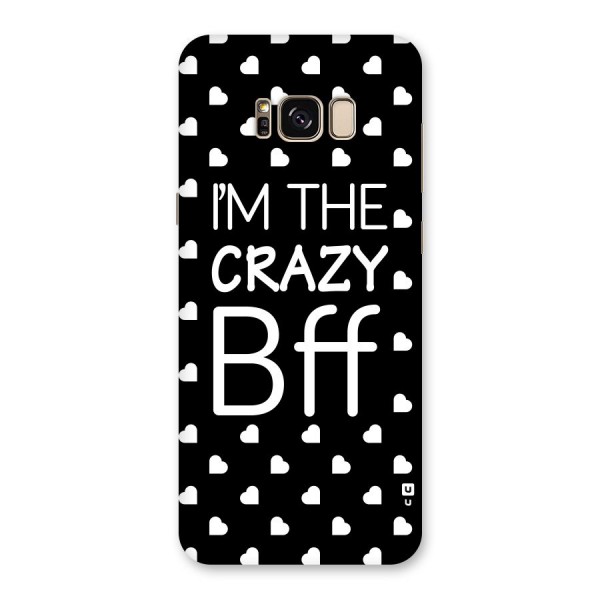 Crazy Bff Back Case for Galaxy S8 Plus