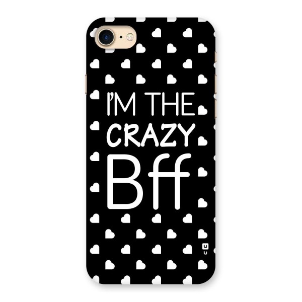 Crazy Bff Back Case for iPhone 7