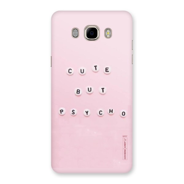 Cute But Psycho Back Case for Samsung Galaxy J7 2016