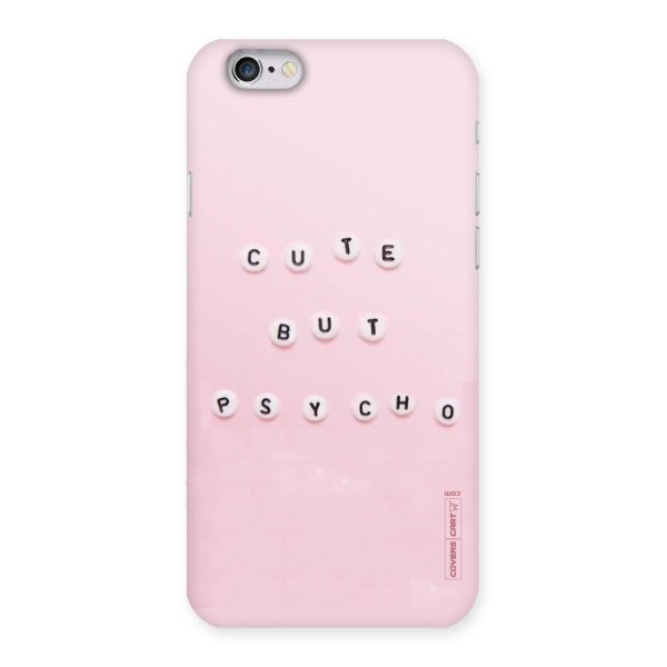 Cute But Psycho Back Case for iPhone 6 6S