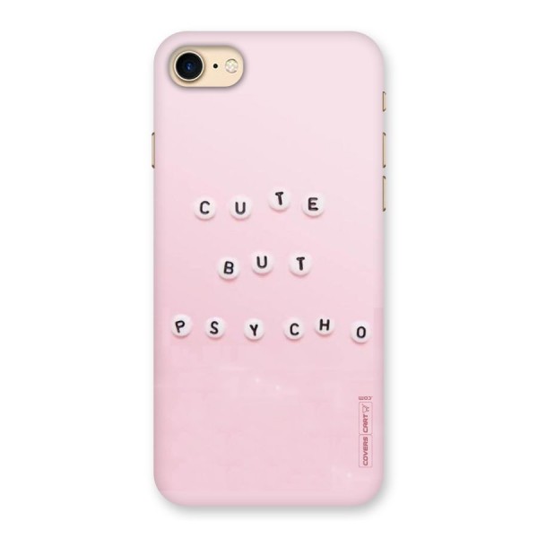 Cute But Psycho Back Case for iPhone 7
