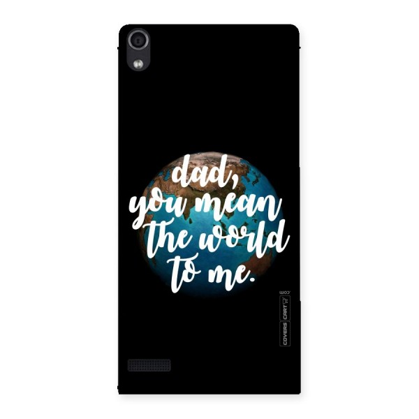 Dad You Mean World to Me Back Case for Ascend P6