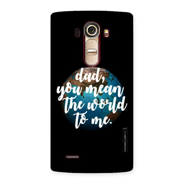 Dad You Mean World to Me Back Case for LG G4