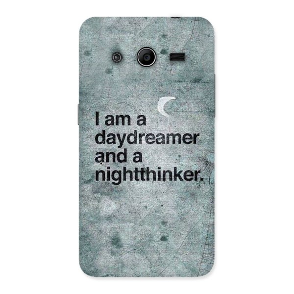 Day Dreamer Night Thinker Back Case for Galaxy Core 2