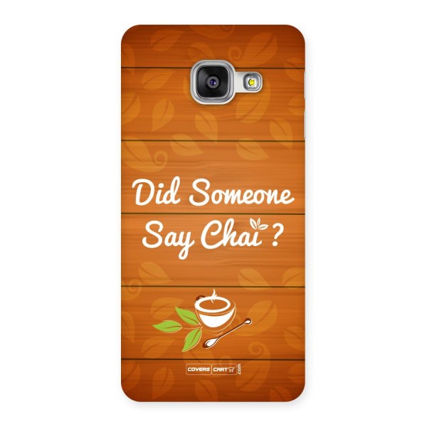 Did Someone Say Chai Back Case for Galaxy A3 2016