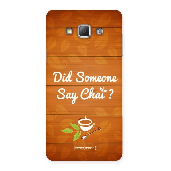 Did Someone Say Chai Back Case for Galaxy A7