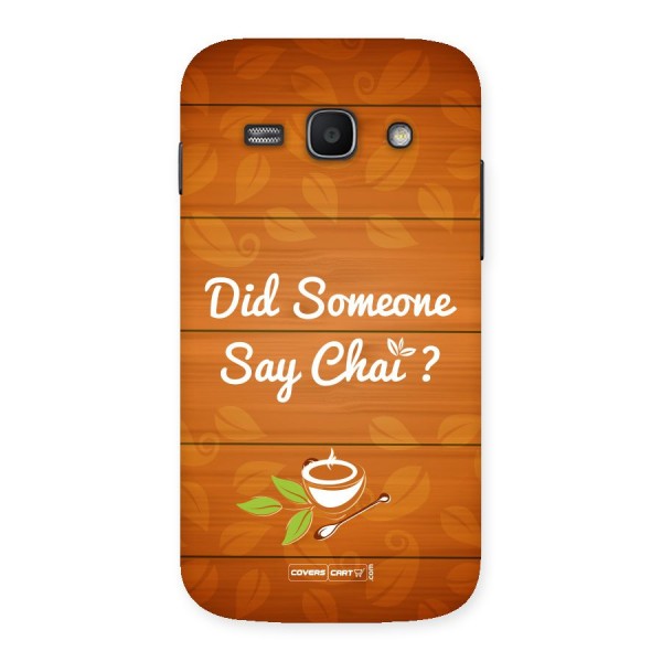 Did Someone Say Chai Back Case for Galaxy Ace 3