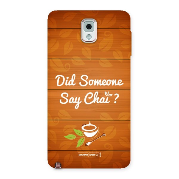 Did Someone Say Chai Back Case for Galaxy Note 3