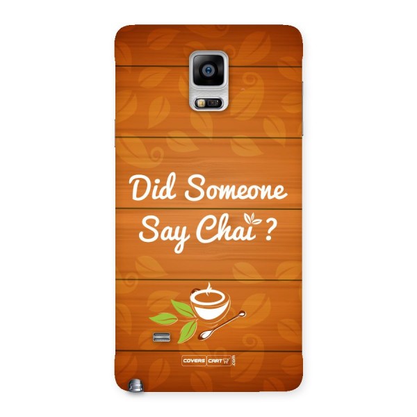 Did Someone Say Chai Back Case for Galaxy Note 4