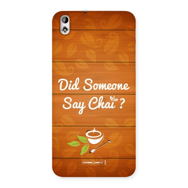 Did Someone Say Chai Back Case for HTC Desire 816g