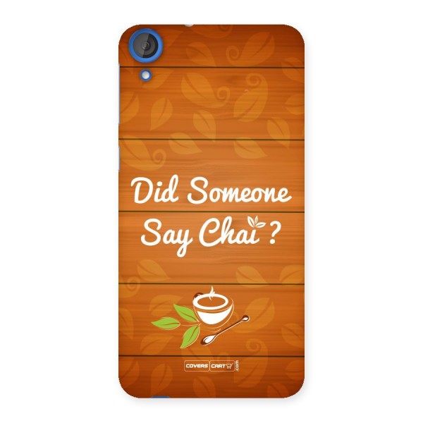 Did Someone Say Chai Back Case for HTC Desire 820