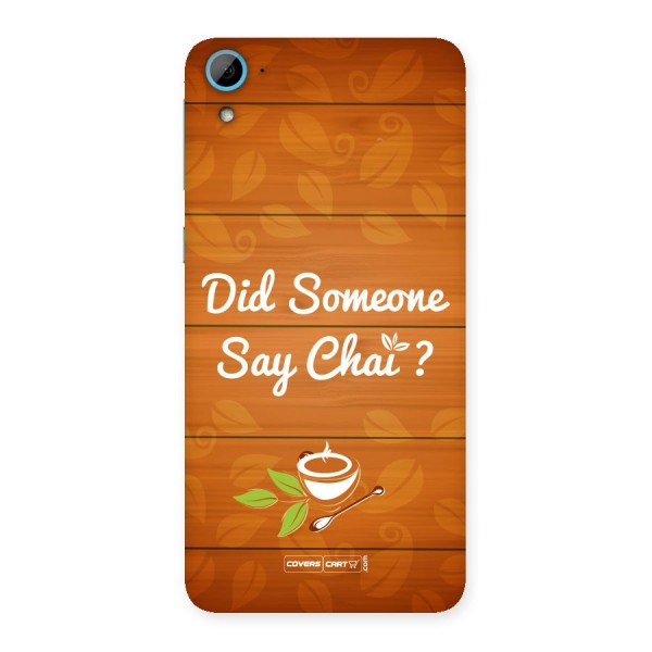 Did Someone Say Chai Back Case for HTC Desire 826