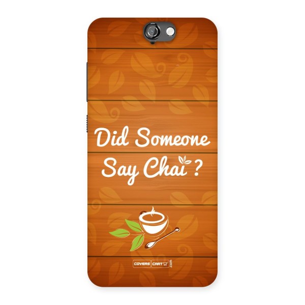 Did Someone Say Chai Back Case for HTC One A9