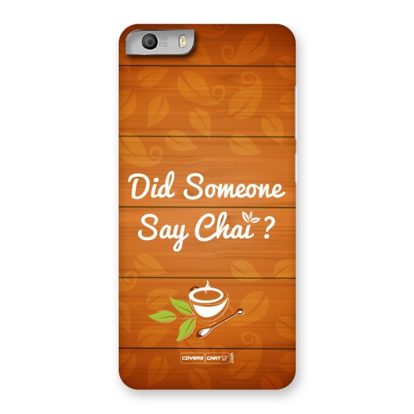 Did Someone Say Chai Back Case for Micromax Canvas Knight 2