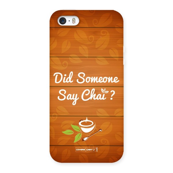 Did Someone Say Chai Back Case for iPhone SE