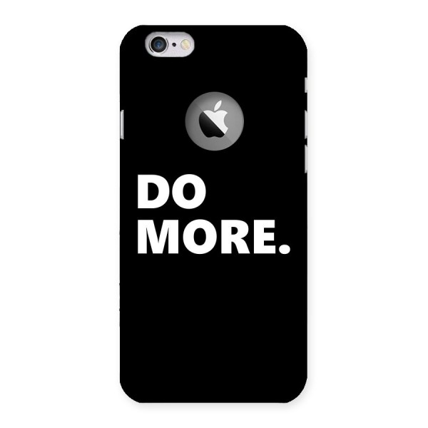 Do More Back Case for iPhone 6 Logo Cut