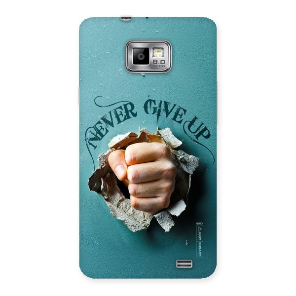 Do Not Give Up Back Case for Galaxy S2