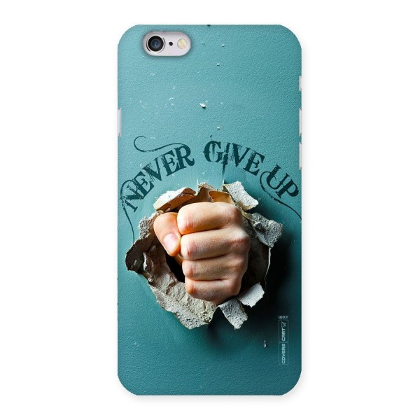 Do Not Give Up Back Case for iPhone 6 6S