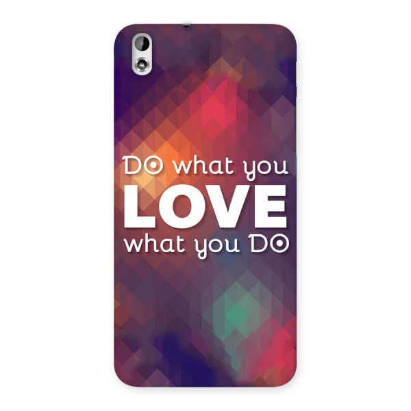 Do What You Love Back Case for HTC Desire 816